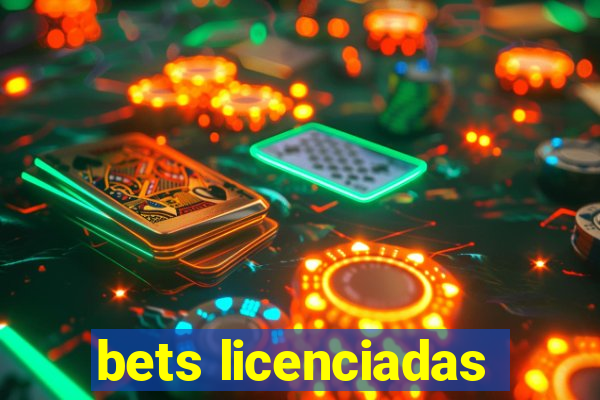 bets licenciadas